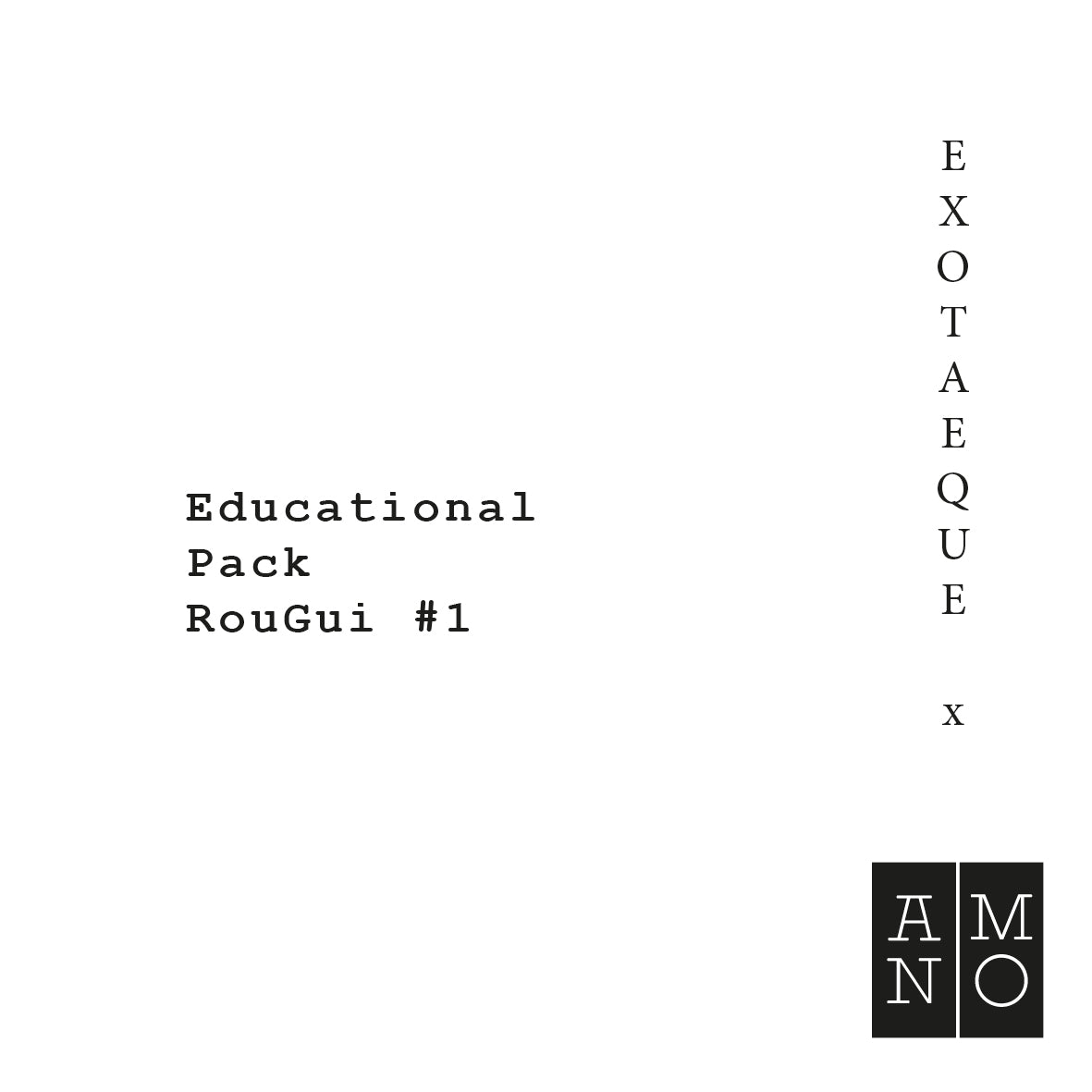 Exoteaque x ANMO educational pack #1 Rou Gui - online