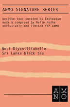 Load image into Gallery viewer, ANMO Siganture series #1 Diyanillakelle Sri Lanka Black Tea curated by Exoteaque made by Nalin Modha